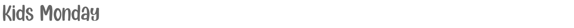 Sample characters Kids Monday Font